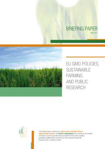 BRIEFING PAPER JUNE 2012 EU GMO POLICIES, SUSTAINABLE FARMING