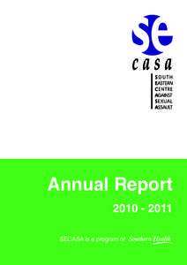 Annual Report[removed]SECASA is a program of One by one we come to escape, to create,