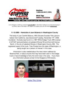 Crime Stoppers is offering a reward of up to $1,000 for information leading to an arrest and charging in any felony case or that helps in the capture of a fugitive, plus you will remain anonymous[removed] – Homicide