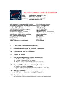 IOWA E9-1-1 COMMUNICATIONS COUNCIL AGENDA Date: Wednesday, August 27, 2014 Time: 9:oo AM – 10:30 AM Location: West Des Moines City Hall