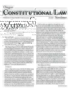 Oregon  Constitutional Law Published by the Oregon State Bar’s Constitutional Law Section	  The Uncertain Legacy of