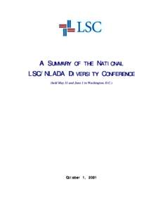 A SUMMARY OF THE NATIONAL LSC/NLADA DIVERSITY CONFERENCE (held May 31 and June 1 in Washington. D.C.) October 1, 2001
