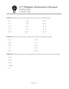 17th Philippine Mathematical Olympiad Qualifying Stage 11 October 2014 PART I. Choose the best answer. Each correct answer is worth two points. 1. C