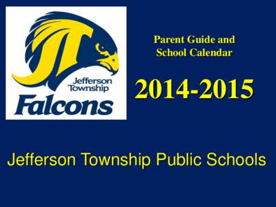 Parent Guide and School Calendar[removed]Jefferson Township Public Schools