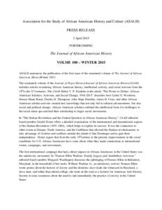 Association for the Study of African American History and Culture (ASALH) PRESS RELEASE 3 April 2015 FORTHCOMING  The Journal of African American History