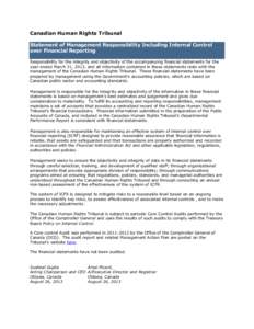 Canadian Human Rights Tribunal Statement of Management Responsibility Including Internal Control over Financial Reporting Responsibility for the integrity and objectivity of the accompanying financial statements for the 