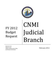 Microsoft Word - CNMI Judiciary FY2012 Budget Request.FINAL[removed]doc