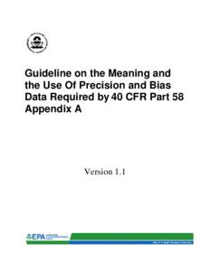 Guideline on the Meaning and the Use Of Precision and Bias Data Required by 40 CFR Part 58 Appendix A  Version 1.1