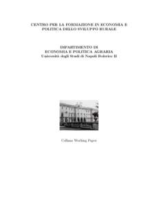 CENTRO PER LA FORMAZIONE IN ECONOMIA E POLITICA DELLO SVILUPPO RURALE DIPARTIMENTO DI ECONOMIA E POLITICA AGRARIA Universit`