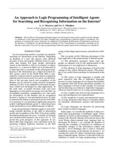 An Approach to Logic Programming of Intelligent Agents for Searching and Recognizing Information on the Internet1 A. A. Morozov and Yu. V. Obukhov Institute of Radio Engineering and Electronics, Russian Academy of Scienc