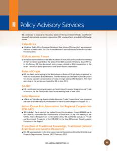 II Policy Advisory Services RIS continues to respond to the policy needs of the Government of India on different issues of international economic cooperation. RIS, among others, provided the following inputs:  India-Afri