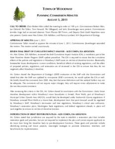 TOWN OF WOODWAY PLANNING COMMISSION MINUTES AUGUST 3, 2011 CALL TO ORDER: Chair Robert Allen called the meeting to order at 7:00 p.m. Commissioners Robert Allen, Jan Ostlund, Pat Tallon, Tom Howard, Per Odegaard, and Joh