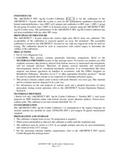 INTENDED USE The ARCHITECT HIV Ag/Ab Combo Calibrator (CAL 1) is for the calibration of the ARCHITECT i System when the system is used for the simultaneous qualitative detection of human immunodeficiency virus (HIV) p24 