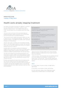 PRESS RELEASE Tuesday 13 May 2014 Health costs already stopping treatment Even before the possible introduction of a Medicare co-payment, too many ill Australians are declining or delaying critical