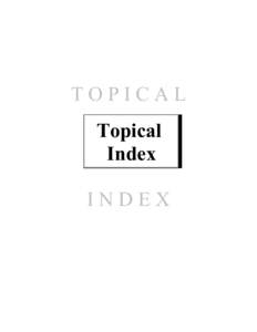 TOPICAL Topical Index INDEX  Maryland Public Information Act Manual (12th ed., October 2011)