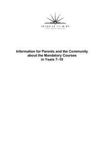Information for Parents and the Community about the Mandatory Courses in Years 7–10 © 2004 Copyright Board of Studies NSW for and on behalf of the Crown in right of the State of New South Wales.