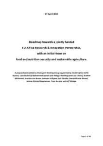 27 AprilRoadmap towards a jointly funded EU-Africa Research & Innovation Partnership, with an initial focus on food and nutrition security and sustainable agriculture.