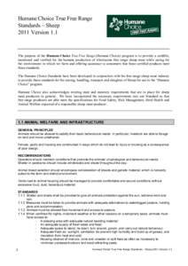 Humane Choice True Free Range Standards – Sheep 2011 Version 1.1 The purpose of the Humane Choice True Free Range (Humane Choice) program is to provide a credible, monitored and verified for the humane production of wh