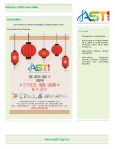 February 2018 Newsletter  HEADLINES: ASTI wishes everyone a Happy Chinese New Year ! Chinese New Year Greetings In This Issue