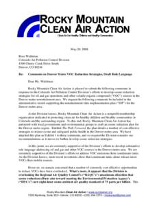 May 20, 2008 Rose Waldman Colorado Air Pollution Control Division 4300 Cherry Creek Drive South Denver, CORe: