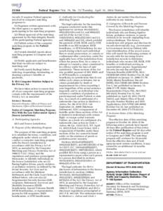 [removed]Federal Register / Vol. 79, No[removed]Tuesday, April 15, [removed]Notices records. It requires Federal agencies involved in computer matching