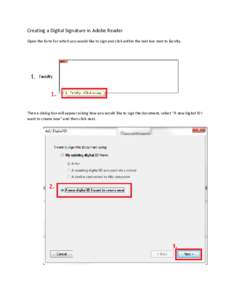 Creating a Digital Signature in Adobe Reader Open the form for which you would like to sign and click within the text box next to faculty. Then a dialog box will appear asking how you would like to sign the document, sel