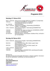 Programm 2015 Samstag, 07. Februar[removed] – 09.30 Uhr Startnummern-Ausgabe SPECIAL OLYMPICS, Turnhalle Brüel[removed]Uhr Qualifikationsläufe SPECIAL OLYMPICS Finalwettkämpfe SPECIAL OLYMPICS