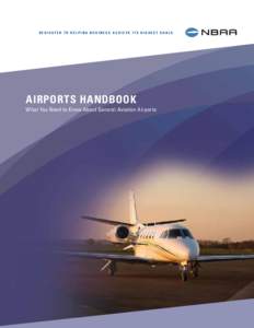Civil aviation / Fixed-base operator / Airport / BAA Limited / General aviation / Air traffic control / International airport / Airports Council International Europe / Environmental impact of aviation in the United Kingdom / Aviation / Transport / Aircraft ground handling
