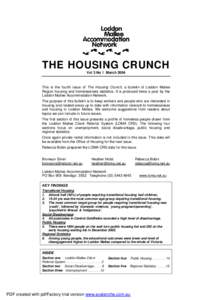 THE HOUSING CRUNCH Vol 3 No 1 March 2004 This is the fourth issue of The Housing Crunch, a bulletin of Loddon Mallee Region housing and homelessness statistics. It is produced twice a year by the Loddon Mallee Accommodat