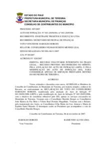 ESTADO DO PIAUÍ PREFEITURA MUNICIPAL DE TERESINA SECRETARIA MUNICIPAL DE FINANÇAS CONSELHO DE CONTRIBUINTES DO MUNICÍPIO PROCESSOAUTO DE INFRAÇÃO- N° e nº 