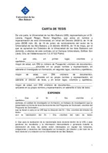    CARTA DE TESIS De una parte, la Universidad de las Illes Balears (UIB), representada por el Dr. Llorenç Huguet Rotger, Rector Magnífico, que actúa en nombre y representación de esta Universidad, en virtud del Dec