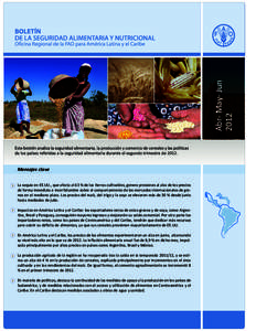 Abr- May- Jun 2012 Mensajes clave La sequía en EE.UU., que afecta al 63 % de las tierras cultivables, genera presiones al alza de los precios de forma inmediata e incertidumbre sobre el comportamiento de los mercados in