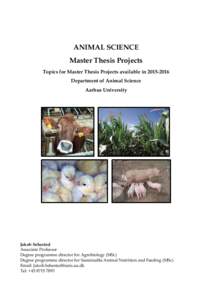 ANIMAL SCIENCE Master Thesis Projects Topics for Master Thesis Projects available inDepartment of Animal Science Aarhus University