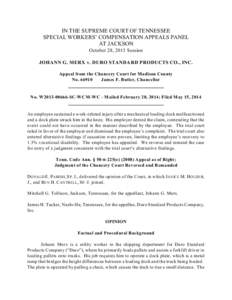 IN THE SUPREME COURT OF TENNESSEE SPECIAL WORKERS’ COMPENSATION APPEALS PANEL AT JACKSON October 28, 2013 Session JOHANN G. MERX v. DURO STANDARD PRODUCTS CO., INC. Appeal from the Chancery Court for Madison County