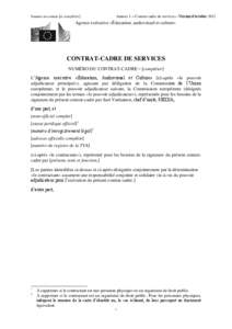 Numéro du contrat: [à compléter]  Annexe 1 – Contrat-cadre de services – Version d’octobre 2012 Agence exécutive «Éducation, audiovisuel et culture»
