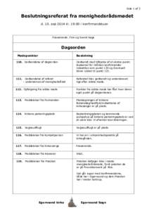 Side 1 af 2  Beslutningsreferat fra menighedsrådsmødet d. 10. sep 2014 kl. 19:00 i konfirmandstuen  Fraværende: Finn og Svend Aage