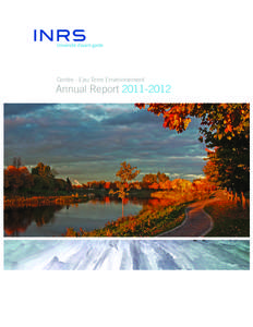Centre - Eau Terre Environnement  Annual Report[removed] Annual Report from 1 May 2011 to 30 April 2012 Available in electronic format at www.ete.inrs.ca/ete/publications#rapports_annuels