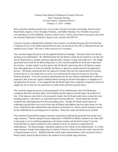   Arkansas State Board of Embalmers & Funeral Directors Rule Committee Meeting 101 East Capitol, Conference Room C February 13, 2014 – 9:00am Rule committee members present were: Amy Goode, Executive Secretary, Kat Ho