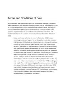 Terms and Conditions of Sale All quotations and sales by Richardson RFPD, Inc. its subsidiaries or affiliates (“Richardson RFPD”) are subject to these terms and conditions; provided, however, that in the event that y