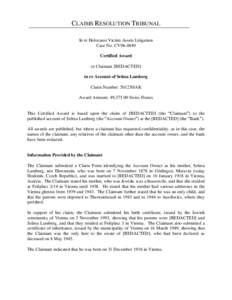 CLAIMS RESOLUTION TRIBUNAL In re Holocaust Victim Assets Litigation Case No. CV96-4849 Certified Award to Claimant [REDACTED] in re Account of Selma Lamberg