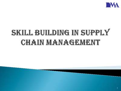 SKILL BUILDING IN SUPPLY CHAIN MANAGEMENTS