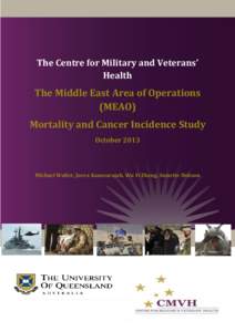 The Centre for Military and Veterans’ Health The Middle East Area of Operations (MEAO) Mortality and Cancer Incidence Study