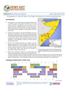 SOMALIA Food Security Outlook  July to December 2014 The population in Crisis (IPC Phase 3) and higher will continue to increase through December Current food security outcomes, July 2014