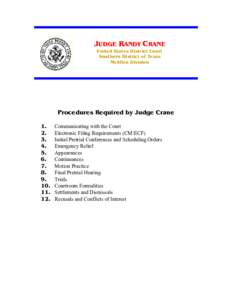 JUDGE RANDY CRANE United States District Court Southern District of Texas McAllen Division  Procedures Required by Judge Crane