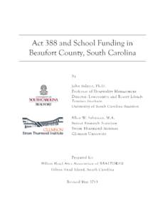 Acknowledgments The authors thank the following entities for compiling and reporting data used in this report: Beaufort County Assessor Beaufort County Finance Department Beaufort County School District South Carolina B