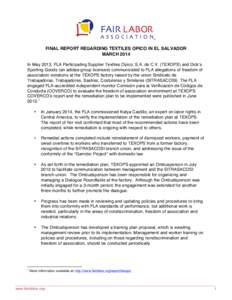 FINAL REPORT REGARDING TEXTILES OPICO IN EL SALVADOR MARCH 2014 In May 2013, FLA Participating Supplier Textiles Opico, S.A. de C.V. (TEXOPS) and Dick’s Sporting Goods (an adidas-group licensee) communicated to FLA all