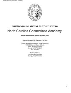 North Carolina Connections Academy  NORTH CAROLINA VIRTUAL PILOT APPLICATION North Carolina Connections Academy Public charter schools opening the fall of 2016