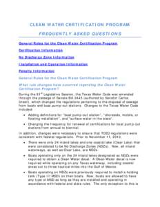 CLEAN WATER CERTIFICATION PROGRAM FREQUENTLY ASKED QUESTIONS General Rules for the Clean Water Certification Program Certification Information No Discharge Zone Information Installation and Operation Information