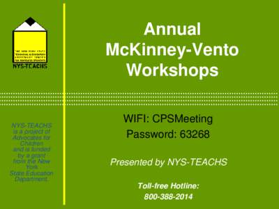 Annual McKinney-Vento Workshops NYS-TEACHS is a project of