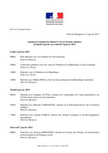 PREMIER MINISTRE  Service Communication Hôtel de Matignon, le 2 janvier[removed]Agenda prévisionnel de Manuel VALLS, Premier ministre